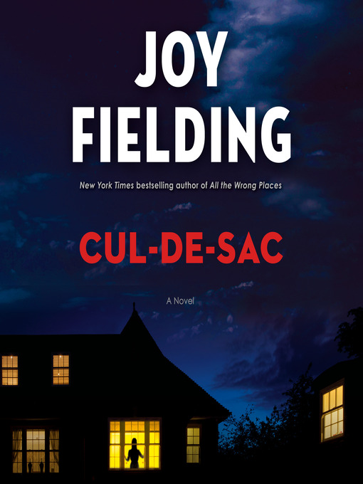 Title details for Cul-de-sac by Joy Fielding - Wait list